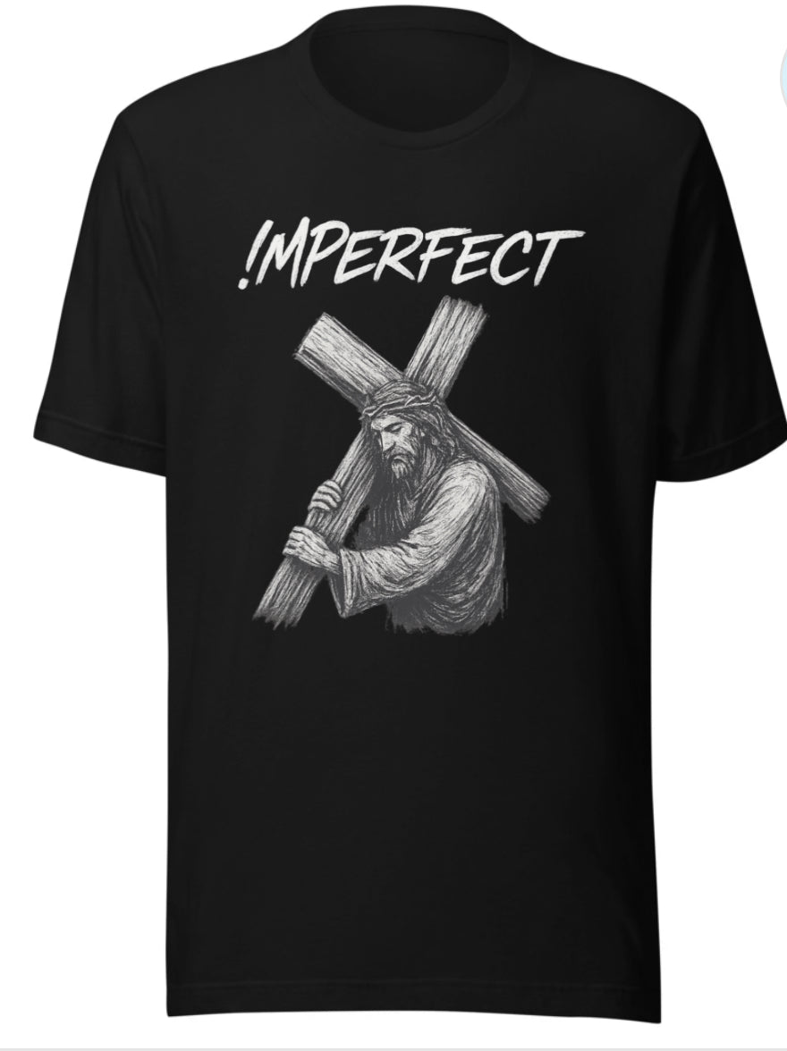 !MPERFECT Your Will Not Mine Tee